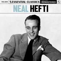 Neal Hefti - Essential Classics, Vol. 293: Neal Hefti [Remastered] (2024) MP3