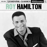 Roy Hamilton - Essential Classics, Vol. 291: Roy Hamilton [Remastered] (2024) MP3