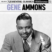 Gene Ammons - Essential Classics, Vol. 315: Gene Ammons [Remastered] (2024) MP3