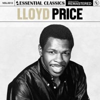 Lloyd Price - Essential Classics, Vol. 313: Lloyd Price [Remastered] (2024) MP3