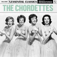 The Chordettes - Essential Classics, Vol. 309: The Chordettes [Remastered] (2024) MP3