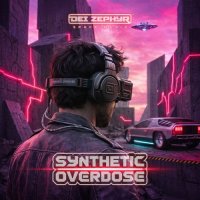 Dei Zephyr - Synthetic Overdose (2026) MP3