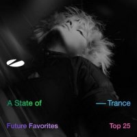 VA - A State of Trance: Future Favorites Top 25 [Extended Versions] (2026) MP3
