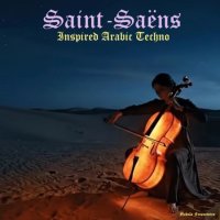 Saint-Saens - Inspired Arabic Techno. Emotional Cello Deep Focus (2026) MP3