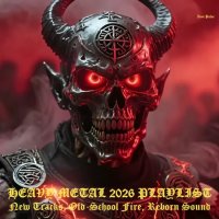 VA - Heavy Metal 2026 Playlist New Tracks, Old-School Fire, Reborn Sound (2026) ��3