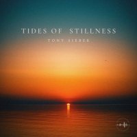 Tony Sieber - Tides Of Stillness (2026) MP3