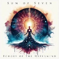Sum Of Seven - Echoes Of The Hypermind (2026) MP3