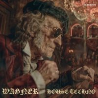 Wagner - House Techno (2026) MP3