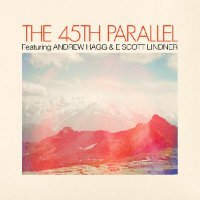 The 45th Parallel - The 45th Parallel (2026) MP3