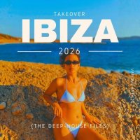 VA - Takeover IBIZA 2026 (The Deep-House Files) (2026) MP3
