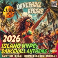 VA - Island Hype: Dancehall Anthems (2026) MP3