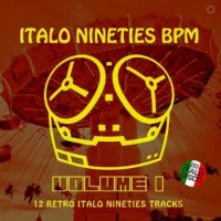 VA - Italo Nineties BPM Vol. 1 (2023) MP3