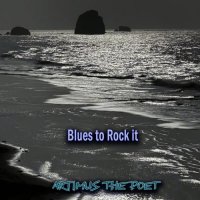 Artimus The Poet - Blues to Rock it (2026) MP3