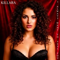 KILLARA - Project of Kirill Larin - I always want to feel you (2026) MP3