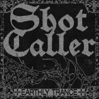 shot caller - Earthly Trance (2026) MP3