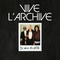 Vive La Fête - Vive l'Archive 30 Ans de Fête (2026) MP3