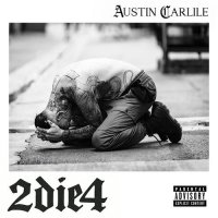 Austin Carlile - 2die4 (2026) MP3