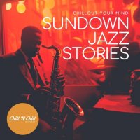 VA - Sundown Jazz Stories: Chillout Your Mind (2026) MP3