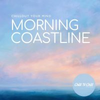 VA - Morning Coastline: Chillout Your Mind (2026) MP3