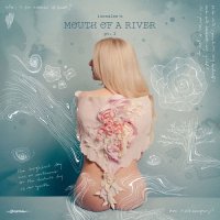 ionnalee - ionnalee's MOUTH OF A RIVER, pt. 2 (2026) MP3