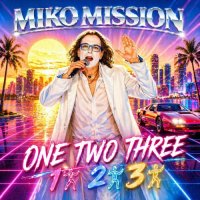 Miko Mission - One Two Three (2026) MP3