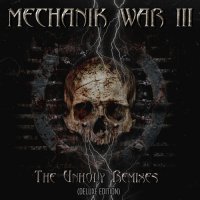 Mechanik War III - The Unholy Remixes [Deluxe Edition] (2026) MP3