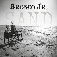 Bronco Jr. - Sand (2026) MP3
