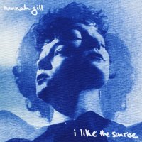 Hannah Gill - I Like the Sunrise (2026) MP3