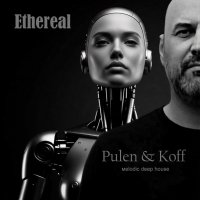 Pulen & Koff - Ethereal (Melodic Deep Hause) (2026) MP3