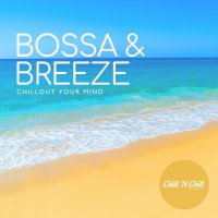 VA - Bossa & Breeze: Chillout Your Mind (2026) MP3