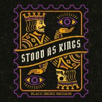 Black Smoke Brigade - Stood As Kings (2026) MP3