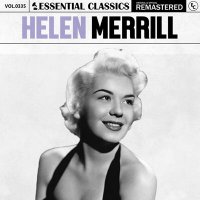 Helen Merrill - Essential Classics, Vol. 335: Helen Merrill [Remastered] (2024) MP3