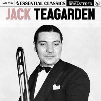 Jack Teagarden - Essential Classics, Vol. 334: Jack Teagarden [Remastered] (2024) MP3