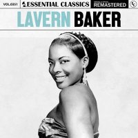 Lavern Baker - Essential Classics, Vol. 351: Lavern Baker [Remastered] (2024) MP3