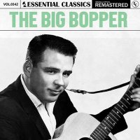 The Big Bopper - Essential Classics, Vol. 342: The Big Bopper [Remastered] (2024) MP3