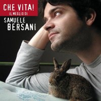 Samuele Bersani - Che Vita! Il Meglio Di Samuele Bersani (2002) MP3