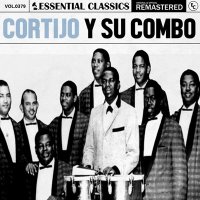 Cortijo Y Su Combo - Essential Classics, Vol. 379: Cortijo y Su Combo [Remastered] (2024) MP3
