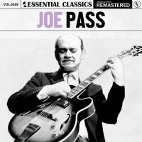 Joe Pass - Essential Classics, Vol. 389: Joe Pass [Remastered] (2025) MP3