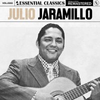Julio Jaramillo - Essential Classics, Vol. 383: Julio Jaramillo [Remastered] (2024) MP3