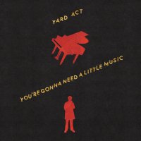 Yard Act - You're Gonna Need A Little Music (2026) MP3