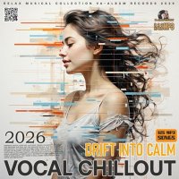 VA - Vocal Chillout: Drift Into Calm (2026) MP3